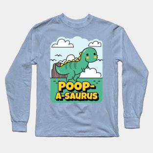 Poop-A-Saurus - Dinosaur Long Sleeve T-Shirt